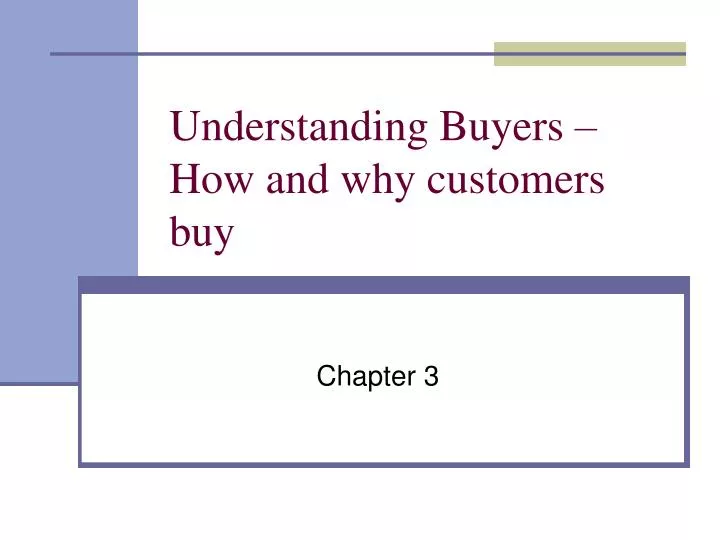 understanding buyers how and why customers buy