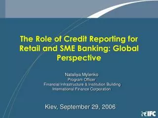 The Role of Credit Reporting for Retail and SME Banking: Global Perspective