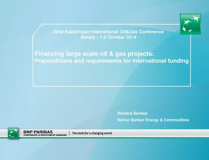 financing large scale oil gas projects preconditions and requirements for international funding