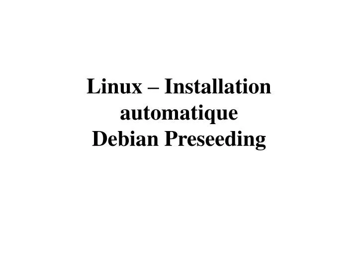 linux installation automatique debian preseeding