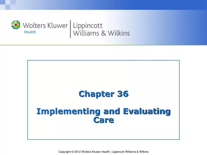 chapter 36 implementing and evaluating care