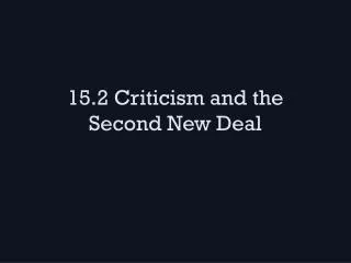 15.2 Criticism and the Second New Deal