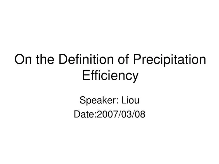 on the definition of precipitation efficiency
