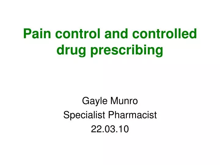 pain control and controlled drug prescribing