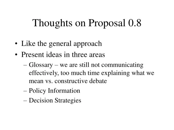 thoughts on proposal 0 8