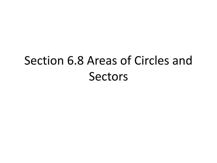section 6 8 areas of circles and sectors
