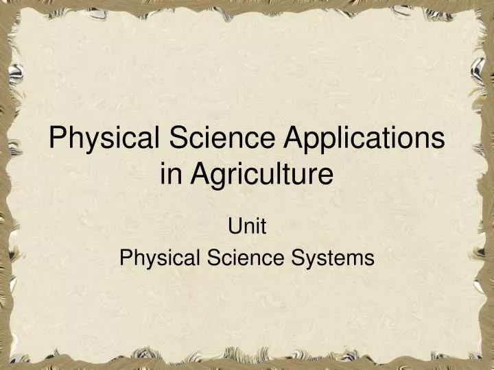 physical science applications in agriculture