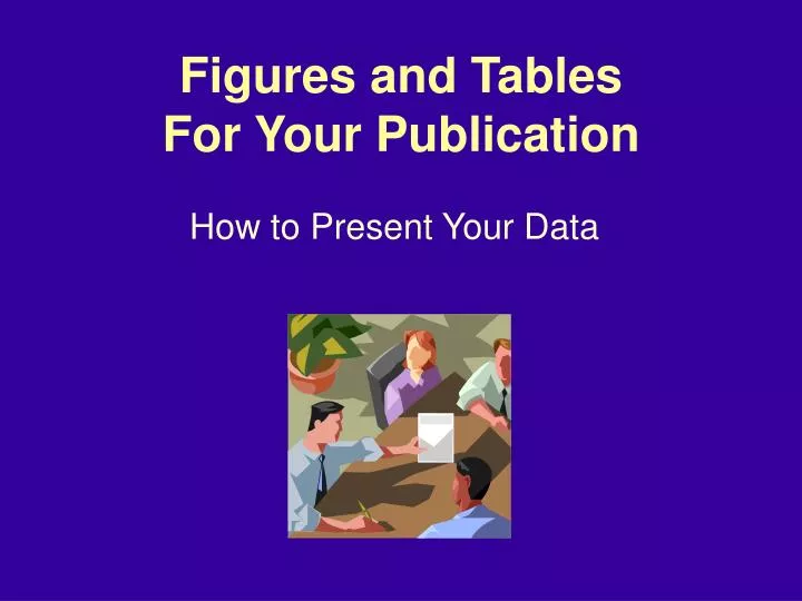 figures and tables for your publication