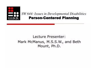 SW 644: Issues in Developmental Disabilities Person-Centered Planning