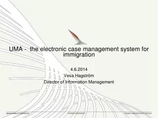 UMA - the electronic case management system for immigration