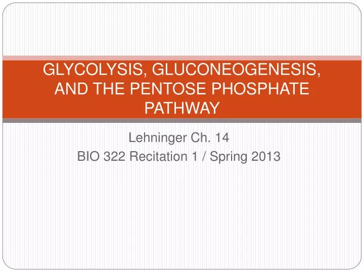 glycolysis gluconeogenesis and the pentose phosphate pathway