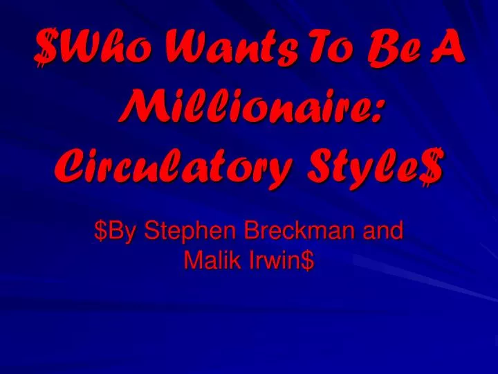who wants to be a millionaire circulatory style