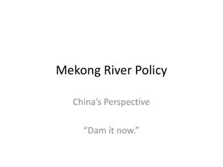Mekong River Policy