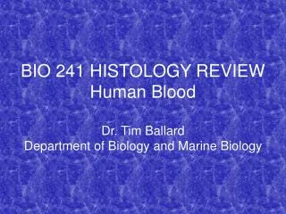 BIO 241 HISTOLOGY REVIEW Human Blood