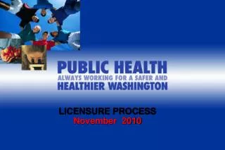 LICENSURE PROCESS November 2010