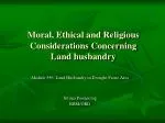 Moral, Ethical and Religious Considerations Concerning Land husbandry - slide 1