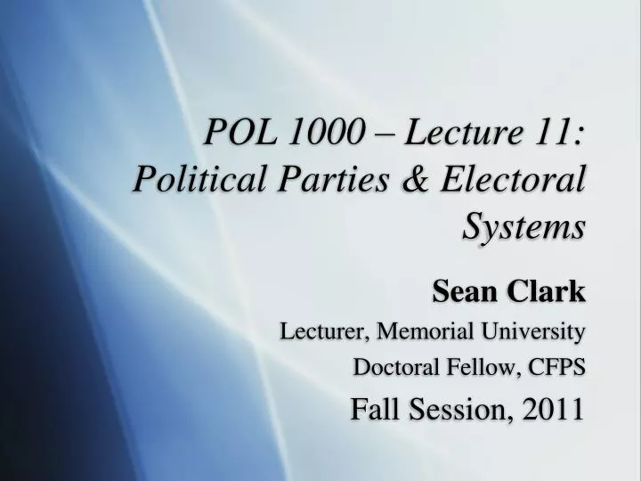 pol 1000 lecture 11 political parties electoral systems