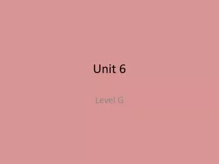 Unit 6