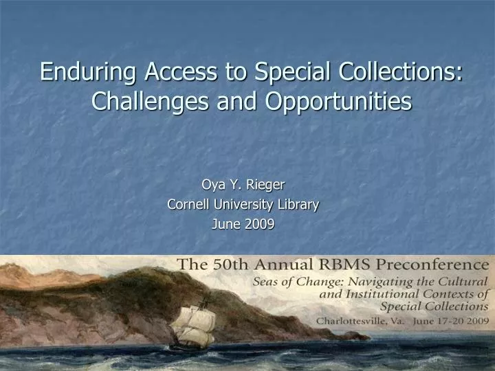 enduring access to special collections challenges and opportunities