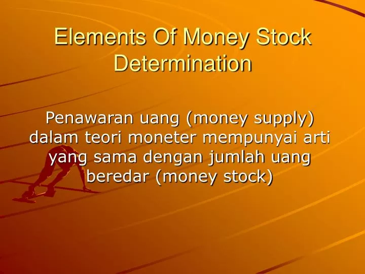 elements of money stock determination
