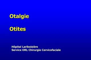otalgie otites