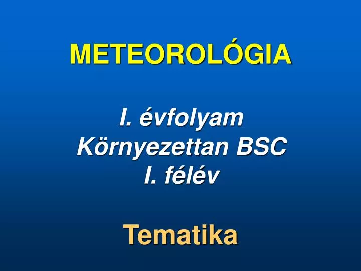 meteorol g ia i vfolyam k rnyezettan bsc i f l v tematika