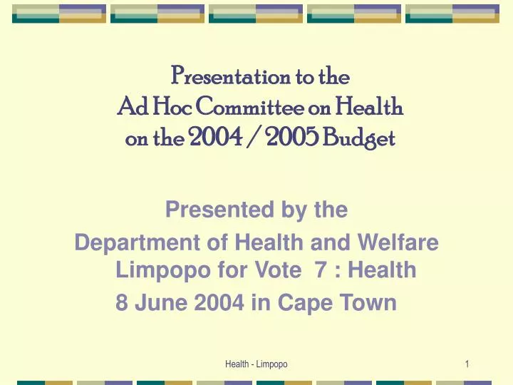 presentation to the ad hoc committee on health on the 2004 2005 budget