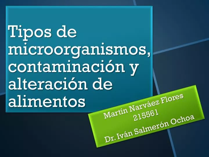 tipos de microorganismos contaminaci n y alteraci n de alimentos