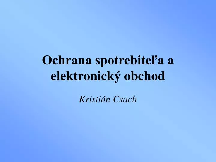 ochrana spotrebite a a elektronick obchod