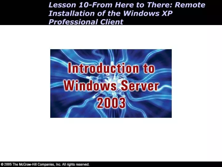 lesson 10 from here to there remote installation of the windows xp professional client