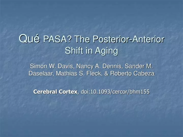qu pasa the posterior anterior shift in aging