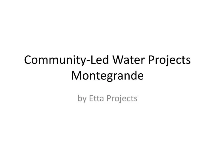 community led water projects montegrande