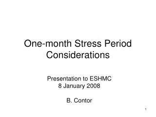 One-month Stress Period Considerations