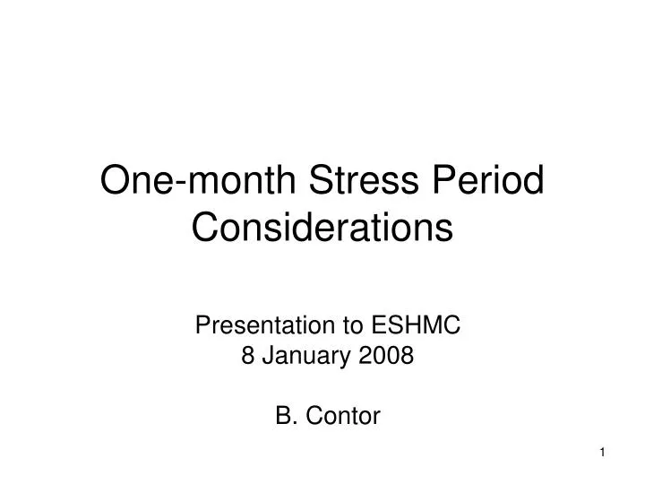 one month stress period considerations