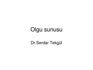 olgu sunusu