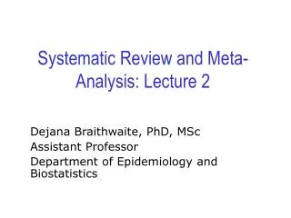 Systematic Review and Meta-Analysis: Lecture 2