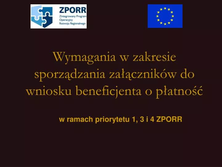 wymagania w zakresie sporz dzania za cznik w do wniosku beneficjenta o p atno