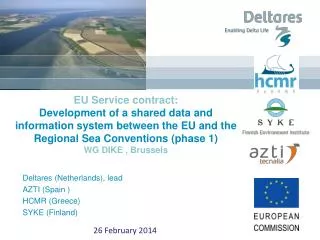 Deltares (Netherlands), lead AZTI (Spain ) HCMR (Greece) SYKE (Finland)