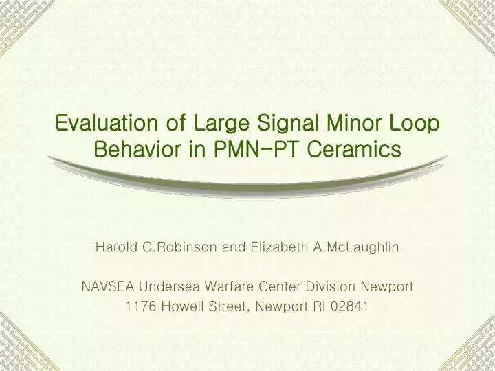evaluation of large signal minor loop behavior in pmn pt ceramics