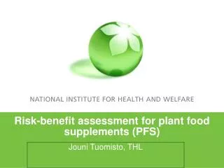 Risk-benefit assessment for plant food supplements (PFS)