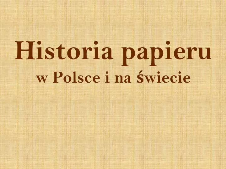 historia papieru w p olsce i na wiecie