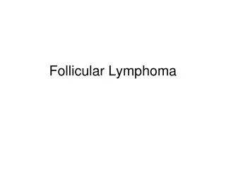 Follicular Lymphoma