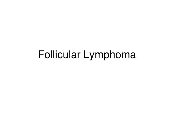 follicular lymphoma