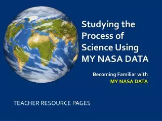 Studying the Process of Science Using MY NASA DATA