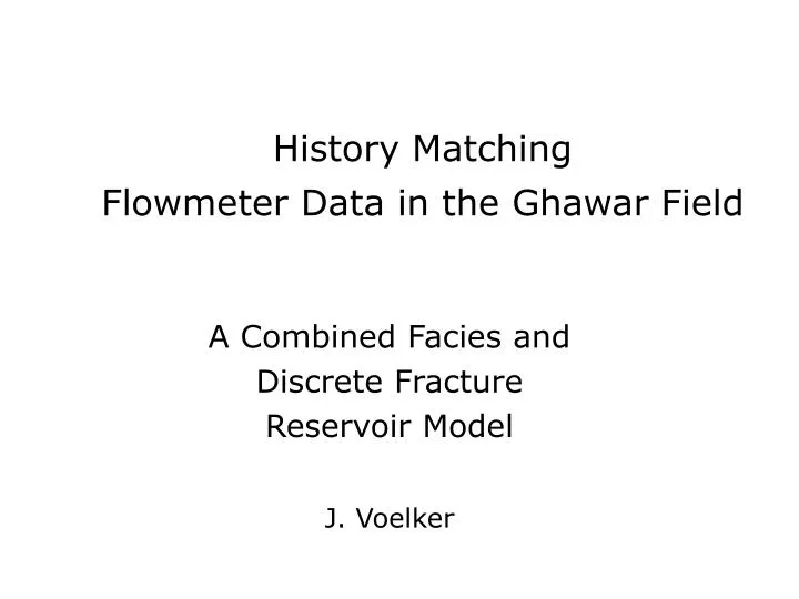 history matching flowmeter data in the ghawar field