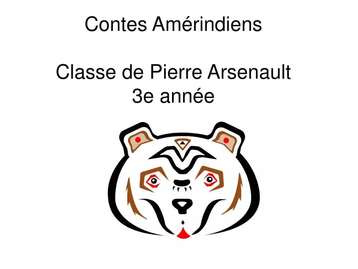 contes am rindiens classe de pierre arsenault 3e ann e