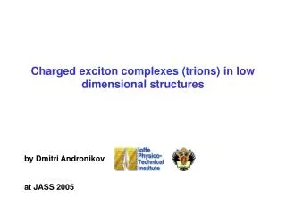 Charged exciton complexes (trions) in low dimensional structures