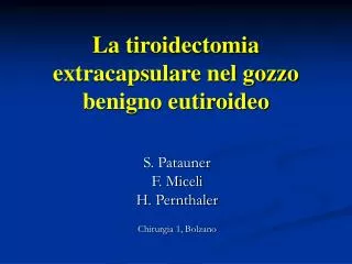 la tiroidectomia extracapsulare nel gozzo benigno eutiroideo