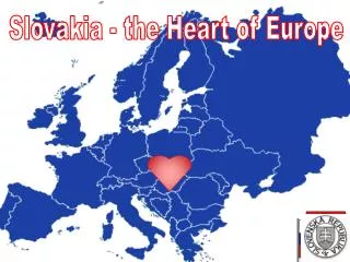Slovakia - the Heart of Europe