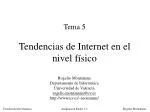 Tema 5 Tendencias de Internet en el nivel físico - slide 1